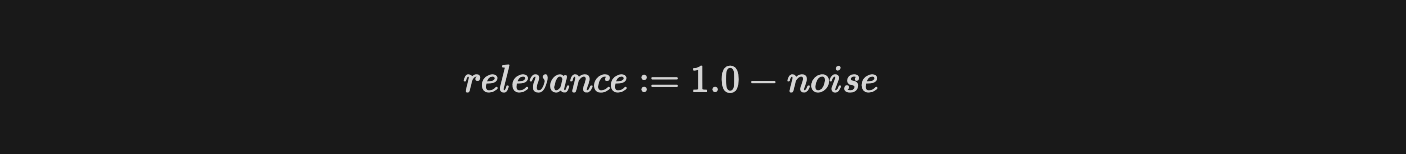 Formula defining relevance as 1.0 minus noise